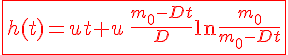 \fbox{ \Large \red h(t) = u t + u \, \frac {m_0-D t} D \ln \frac {m_0}{m_0-D t}